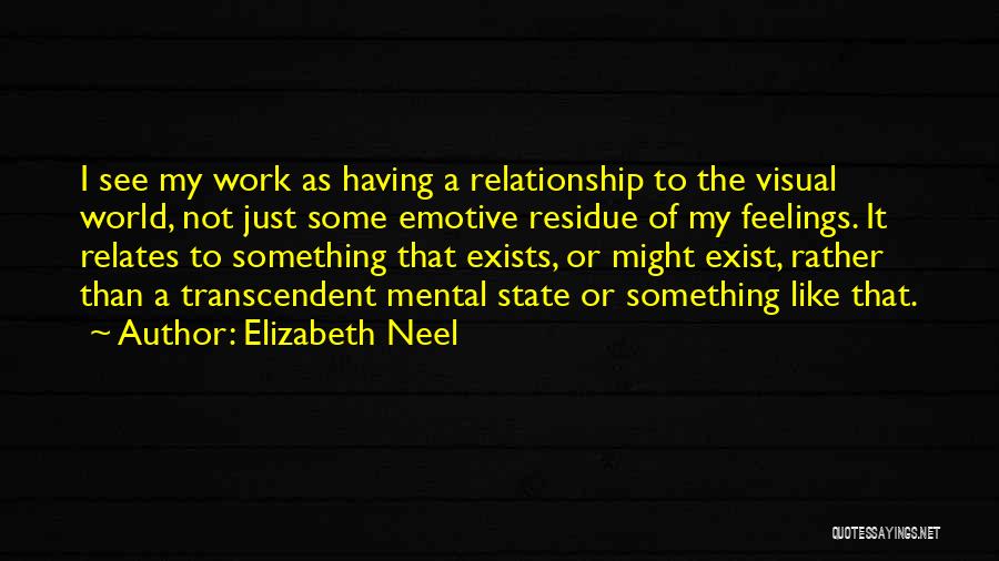 Not Having Feelings Quotes By Elizabeth Neel