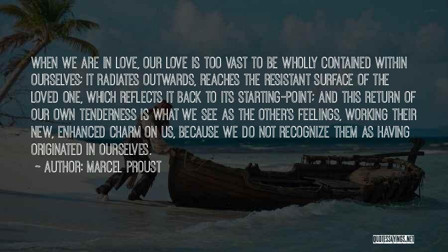 Not Having Feelings Quotes By Marcel Proust