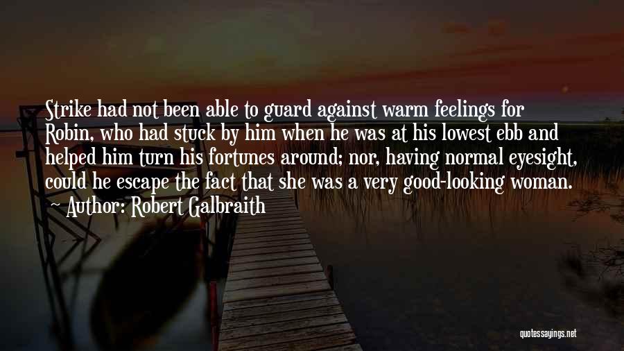 Not Having Feelings Quotes By Robert Galbraith