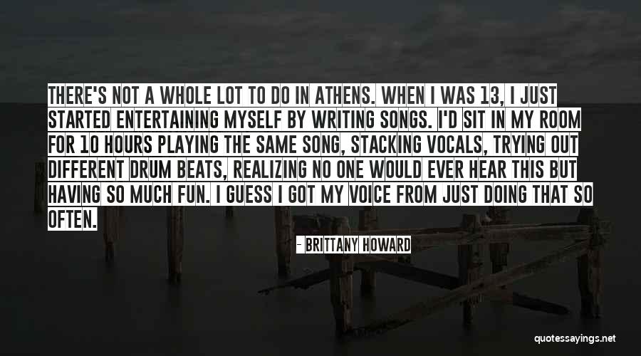 Not Having Fun Quotes By Brittany Howard Not Having Fun Quotes By Brittany Howard