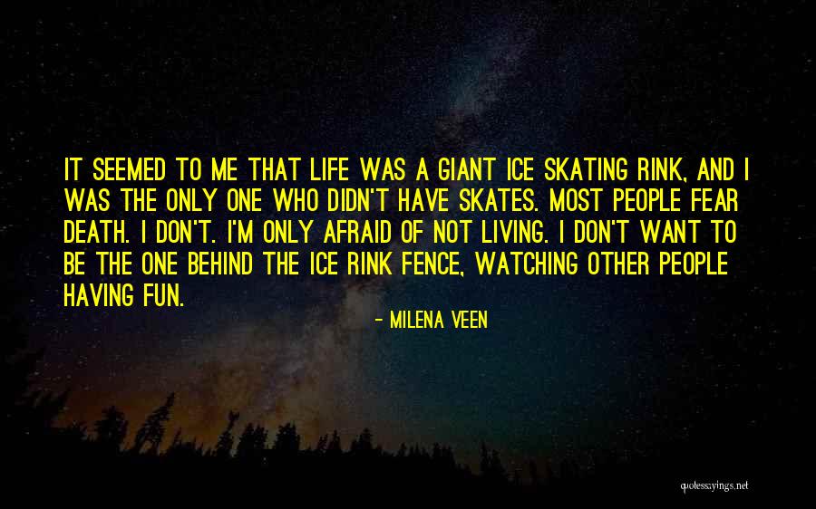 Not Having Fun Quotes By Milena Veen Not Having Fun Quotes By Milena Veen