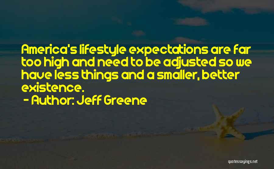 Not Having High Expectations Quotes By Jeff Greene
