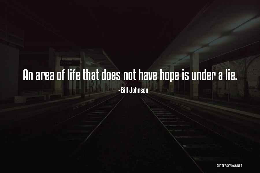 Not Having Hope Quotes By Bill Johnson