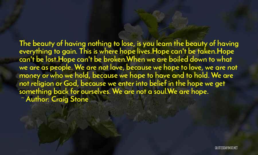 Not Having Hope Quotes By Craig Stone