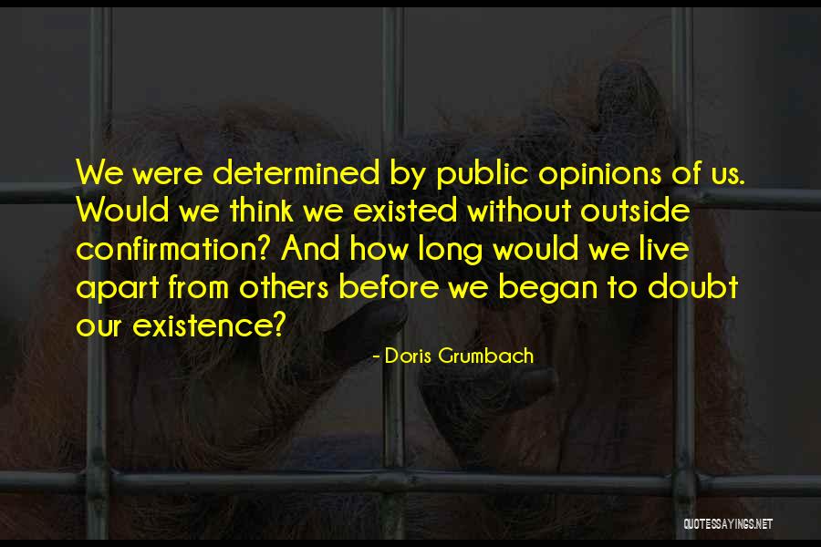 Not Having Long To Live Quotes By Doris Grumbach Not Having Long To Live Quotes By Doris Grumbach