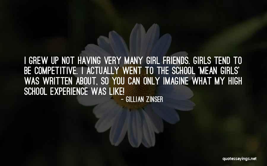 Not Having Many Friends Quotes By Gillian Zinser