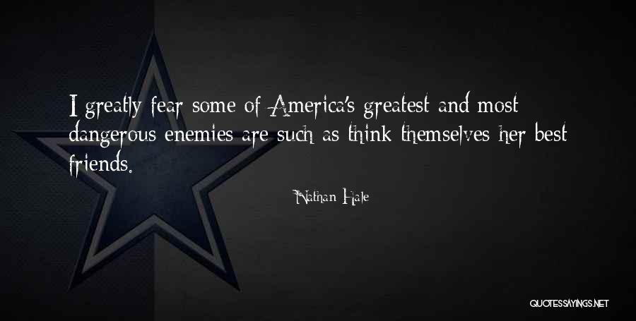 Not Having Many Friends Quotes By Nathan Hale