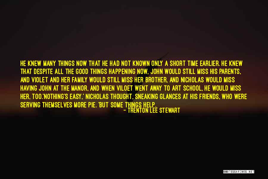 Not Having Many Friends Quotes By Trenton Lee Stewart Not Having Many Friends Quotes By Trenton Lee Stewart