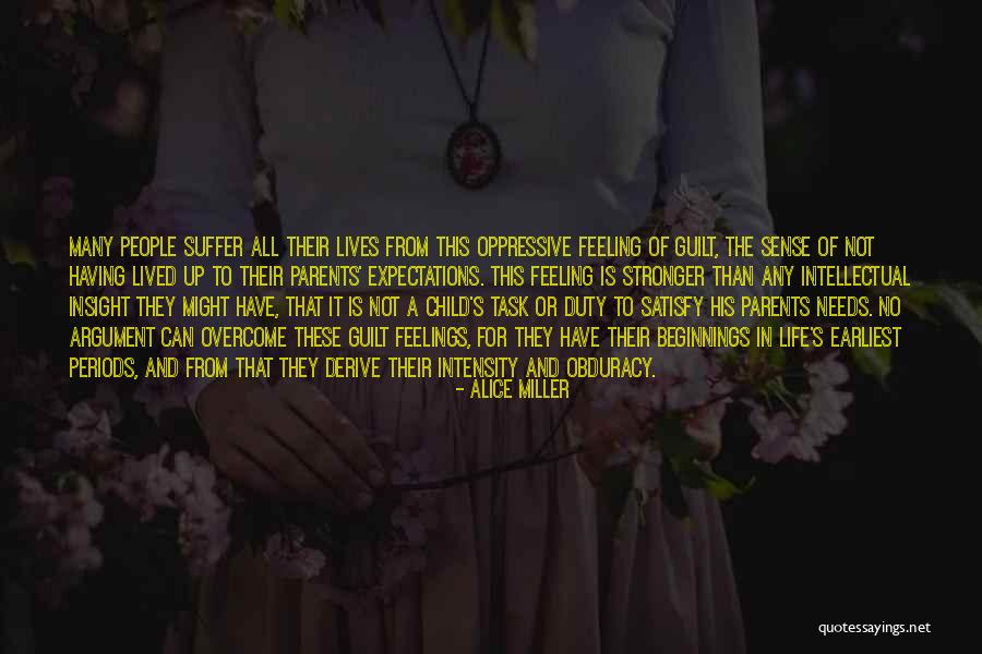 Not Having Parents Quotes By Alice Miller Not Having Parents Quotes By Alice Miller