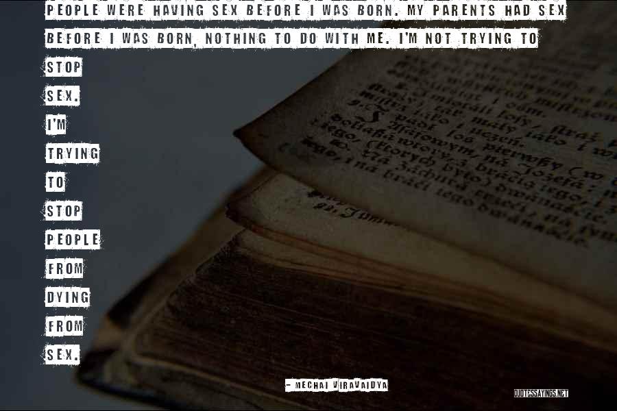 Not Having Parents Quotes By Mechai Viravaidya Not Having Parents Quotes By Mechai Viravaidya