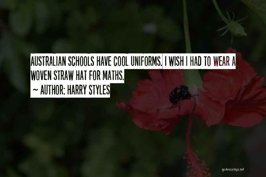 Not Having School Uniforms Quotes By Harry Styles