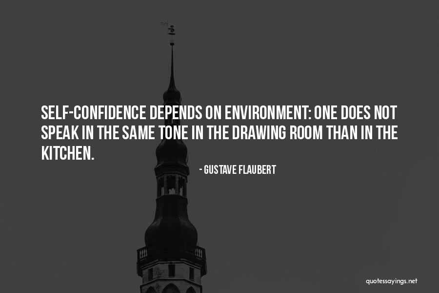 Not Having Self Confidence Quotes By Gustave Flaubert Not Having Self Confidence Quotes By Gustave Flaubert