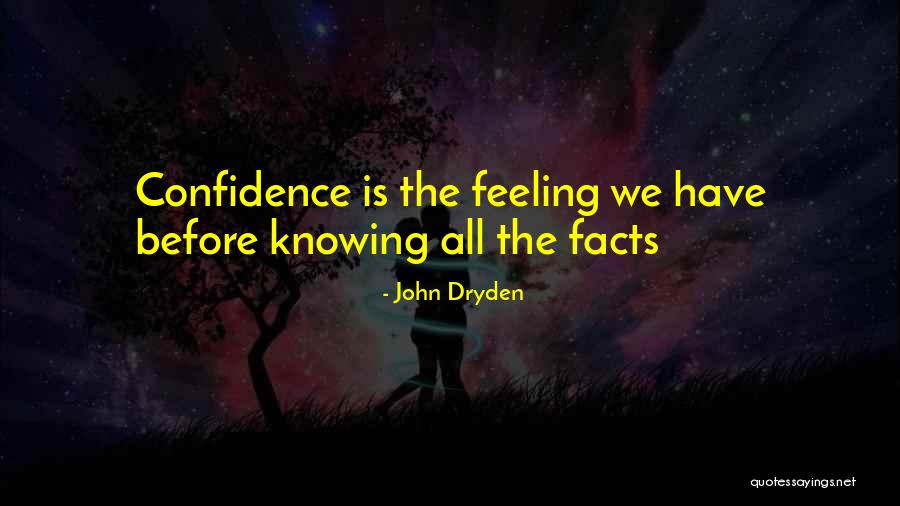 Not Having Self Confidence Quotes By John Dryden Not Having Self Confidence Quotes By John Dryden
