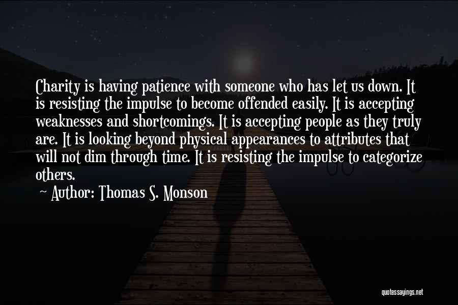 Not Having Someone Quotes By Thomas S. Monson