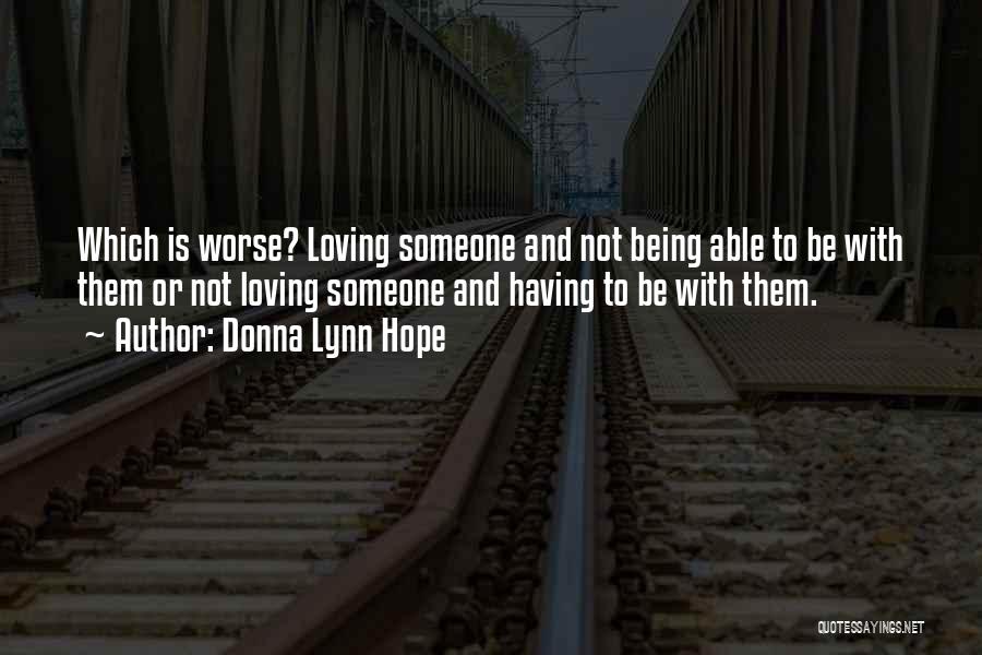 Not Having Someone To Love Quotes By Donna Lynn Hope
