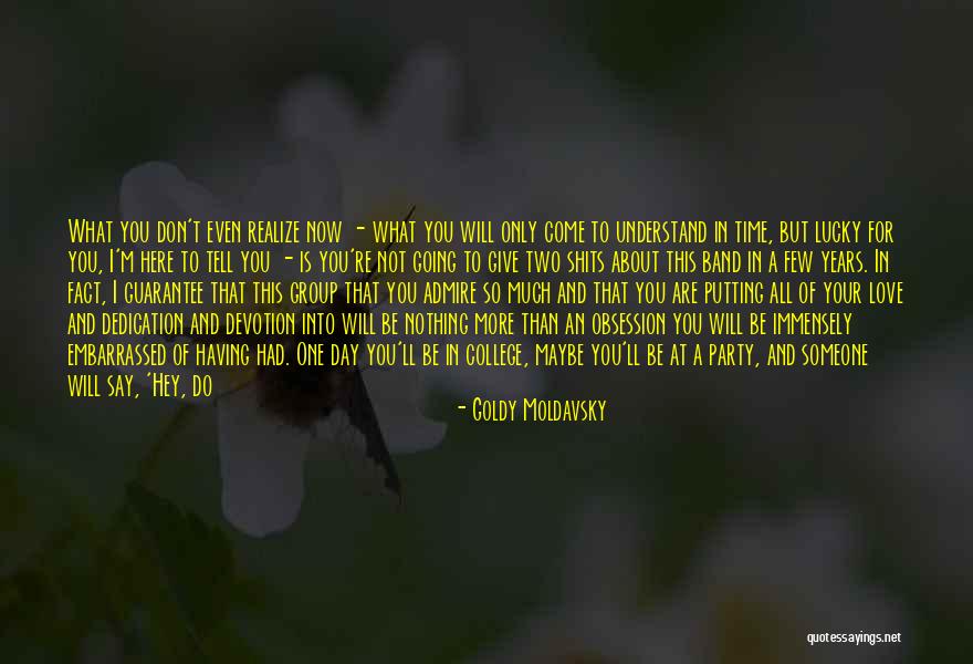 Not Having Someone To Love Quotes By Goldy Moldavsky Not Having Someone To Love Quotes By Goldy Moldavsky