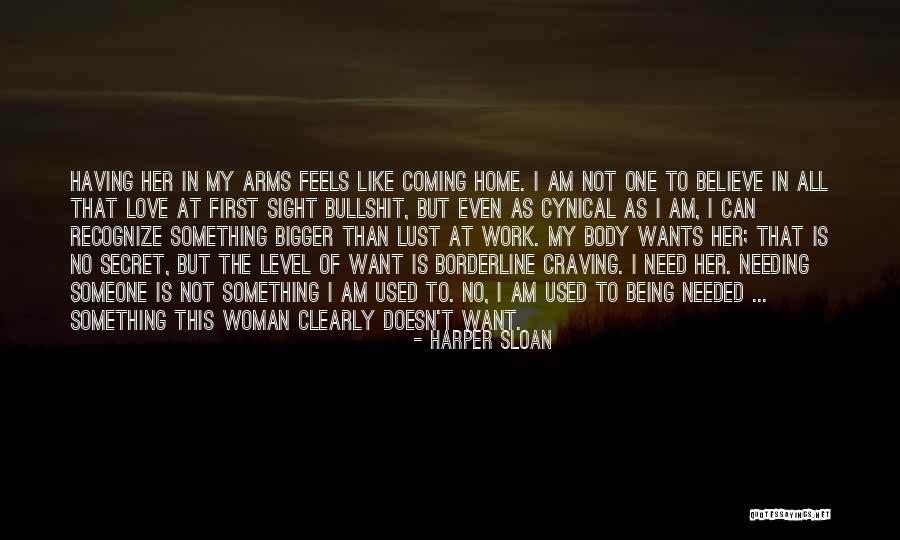 Not Having Someone To Love Quotes By Harper Sloan Not Having Someone To Love Quotes By Harper Sloan