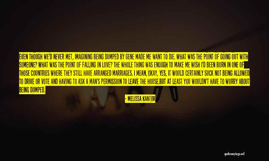 Not Having Someone To Love Quotes By Melissa Kantor Not Having Someone To Love Quotes By Melissa Kantor