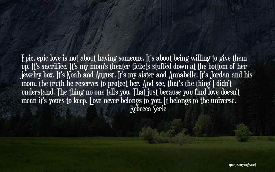 Not Having Someone To Love Quotes By Rebecca Serle Not Having Someone To Love Quotes By Rebecca Serle