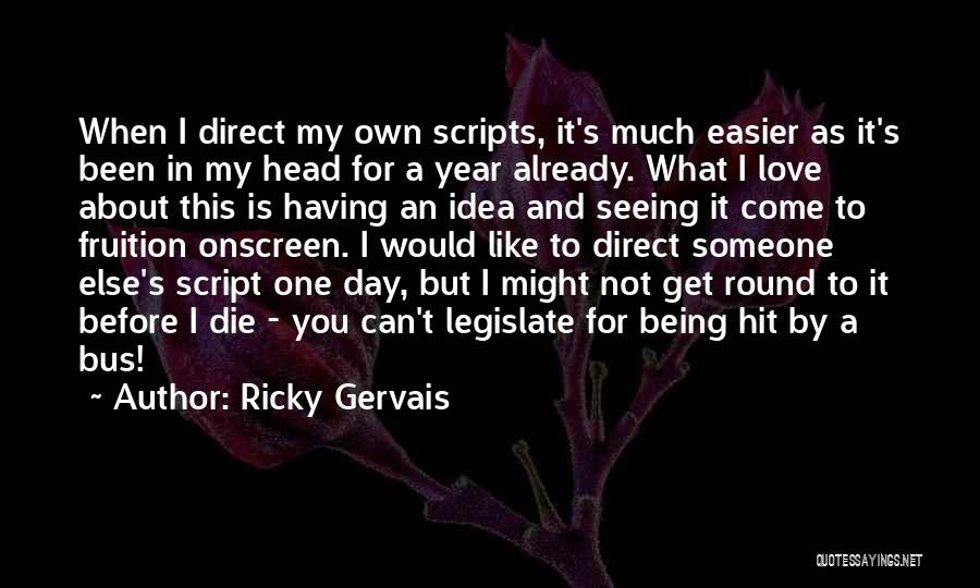 Not Having Someone To Love Quotes By Ricky Gervais
