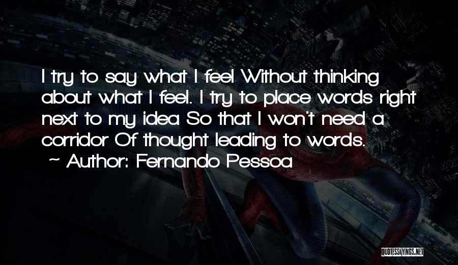 Not Having The Right Words To Say Quotes By Fernando Pessoa