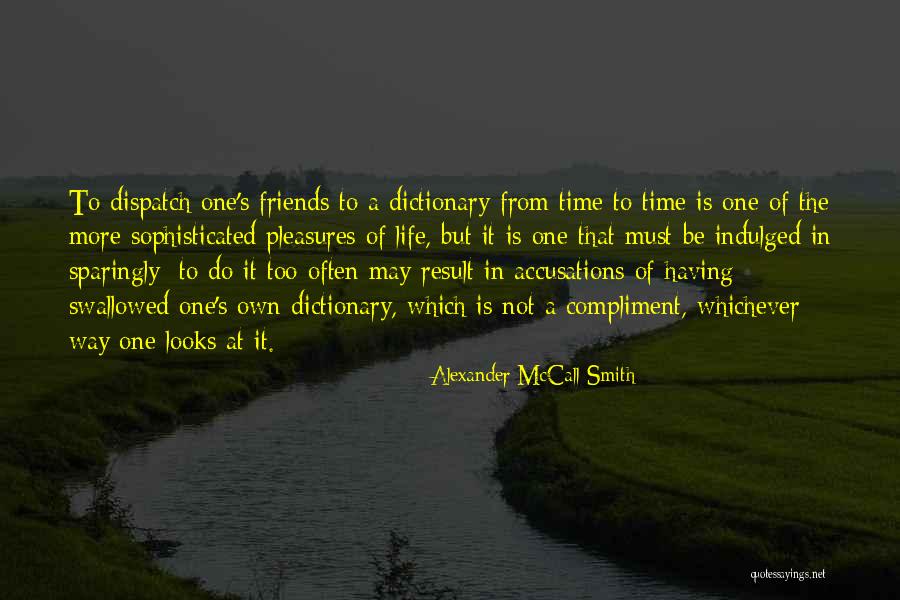 Not Having Time For Friends Quotes By Alexander McCall Smith