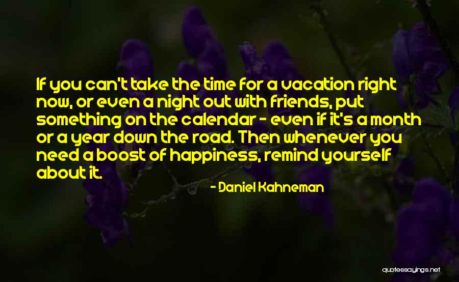 Not Having Time For Friends Quotes By Daniel Kahneman