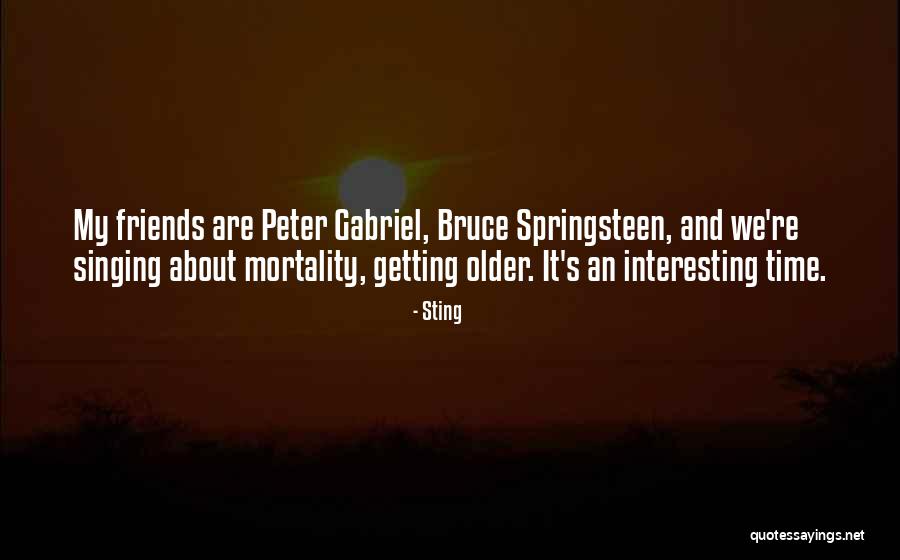 Not Having Time For Friends Quotes By Sting Not Having Time For Friends Quotes By Sting