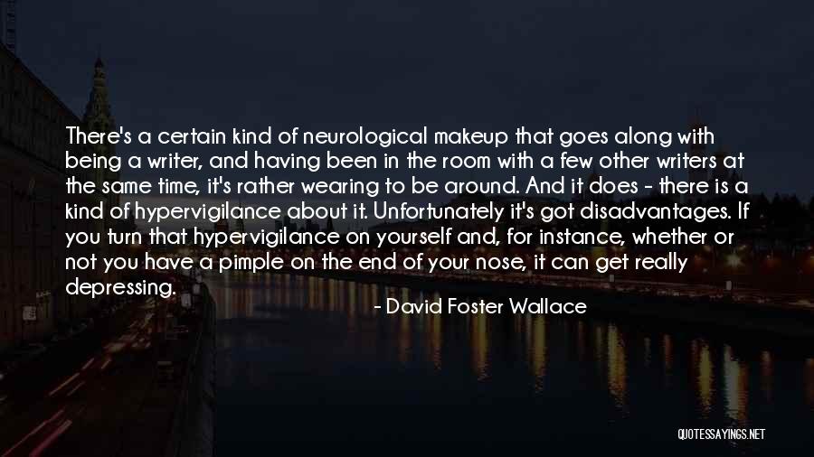 Not Having Time For Yourself Quotes By David Foster Wallace Not Having Time For Yourself Quotes By David Foster Wallace