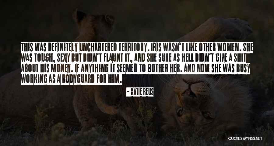 Not Having To Flaunt Quotes By Katie Reus Not Having To Flaunt Quotes By Katie Reus
