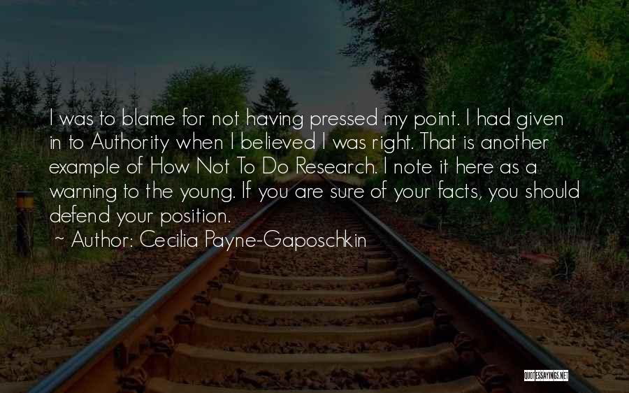 Not Having You Here Quotes By Cecilia Payne-Gaposchkin