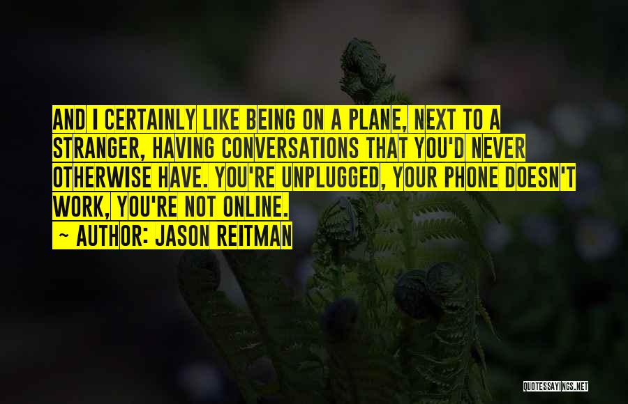 Not Having Your Phone Quotes By Jason Reitman