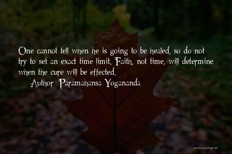 Not Healed Quotes By Paramahansa Yogananda