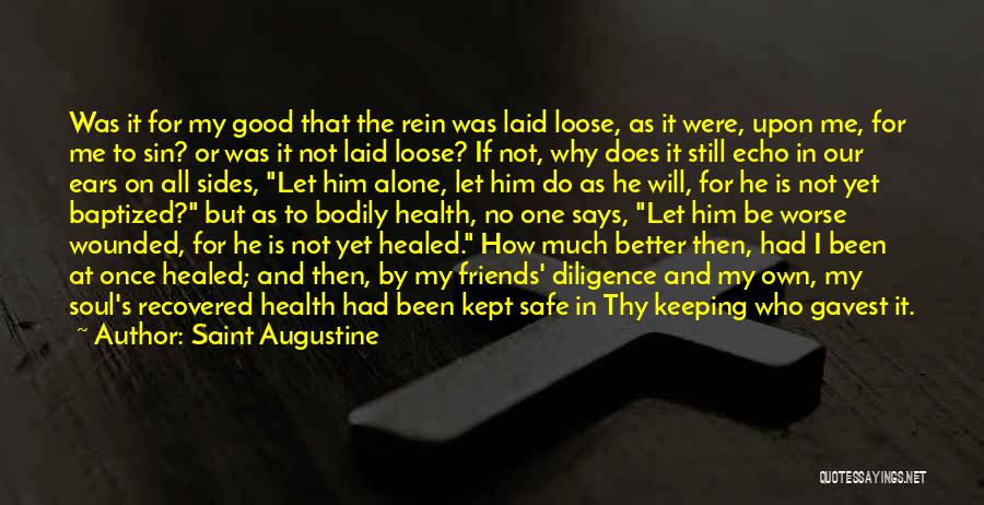 Not Healed Quotes By Saint Augustine