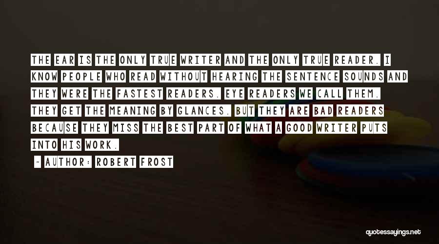 Not Hearing What You Want Quotes By Robert Frost