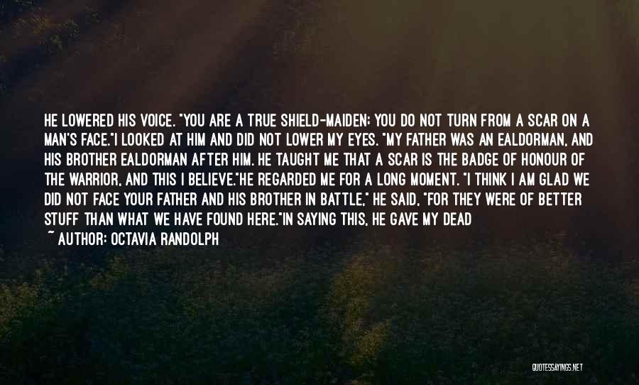 Not Hearing Your Voice Quotes By Octavia Randolph