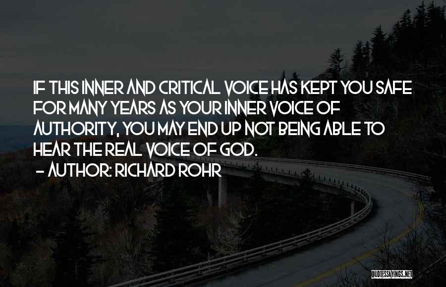 Not Hearing Your Voice Quotes By Richard Rohr