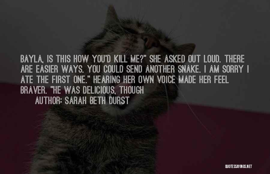 Not Hearing Your Voice Quotes By Sarah Beth Durst