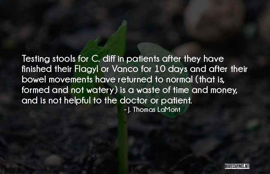 Not Helpful Quotes By J. Thomas LaMont Not Helpful Quotes By J. Thomas LaMont