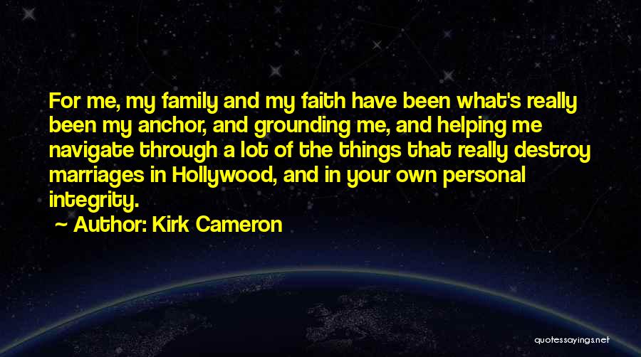 Not Helping Family Quotes By Kirk Cameron