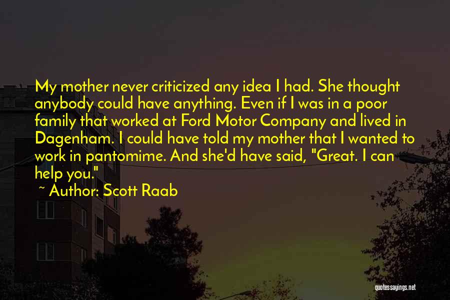 Not Helping Family Quotes By Scott Raab