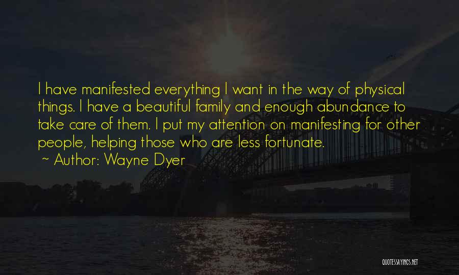 Not Helping Family Quotes By Wayne Dyer