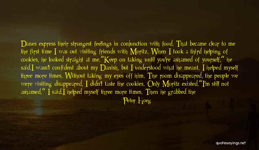 Not Helping Friends Quotes By Peter Hoeg Not Helping Friends Quotes By Peter Hoeg
