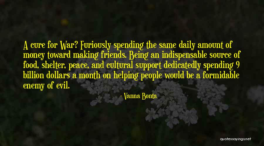 Not Helping Friends Quotes By Vanna Bonta Not Helping Friends Quotes By Vanna Bonta