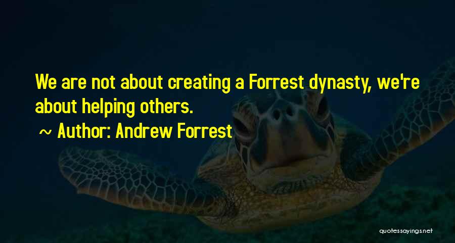 Not Helping Others Quotes By Andrew Forrest