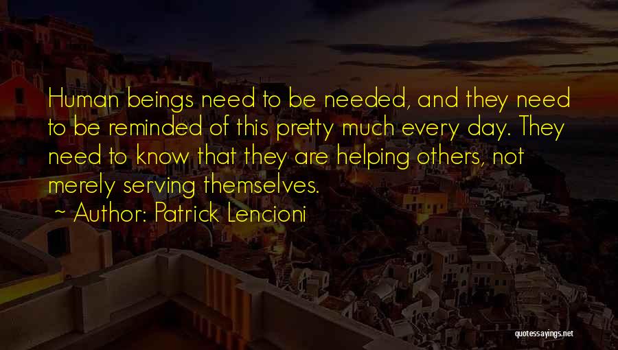 Not Helping Others Quotes By Patrick Lencioni