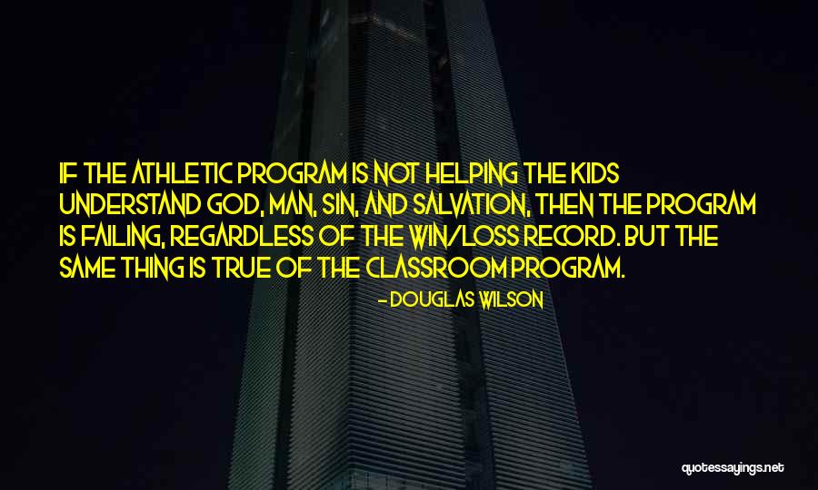 Not Helping Quotes By Douglas Wilson Not Helping Quotes By Douglas Wilson