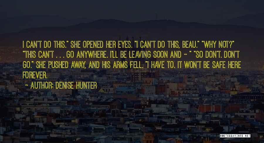 Not Here Forever Quotes By Denise Hunter