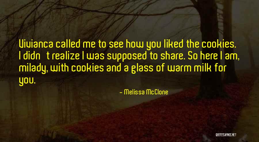 Not Here To Be Liked Quotes By Melissa McClone Not Here To Be Liked Quotes By Melissa McClone