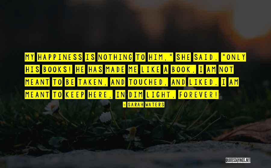 Not Here To Be Liked Quotes By Sarah Waters Not Here To Be Liked Quotes By Sarah Waters